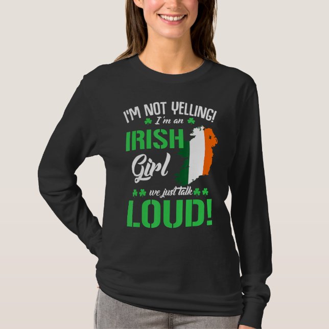 I'm Not Yelling I'm Irish Funny St Patrick's Day T-Shirt (Front)