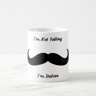 I'm Not Yelling I'm Italian Coffee Mug