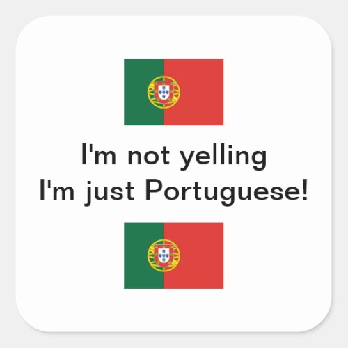 Im not yelling Im just Portuguese sticker