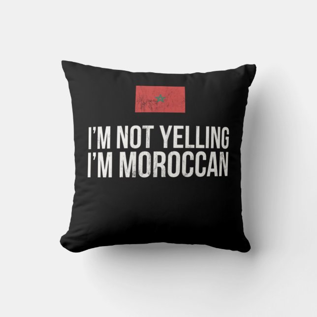 IM Not Yelling IM Moroccan Morocco Flag  Throw Pillow (Front)