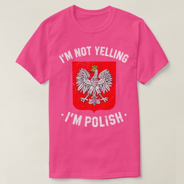 im not yelling im polish funny Poland quote T-Shirt (Design Front)