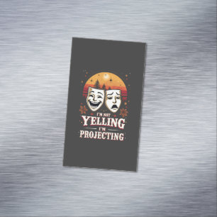 I'm Not Yelling I'm Projecting Retro Theater Business Card Magnet