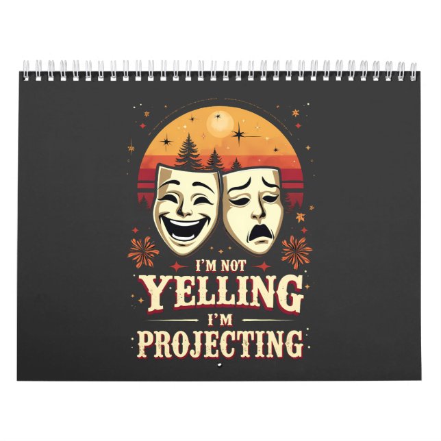 I'm Not Yelling I'm Projecting Retro Theater  Calendar (Cover)