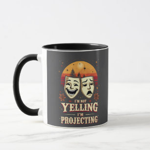 I'm Not Yelling I'm Projecting Retro Theater  Mug