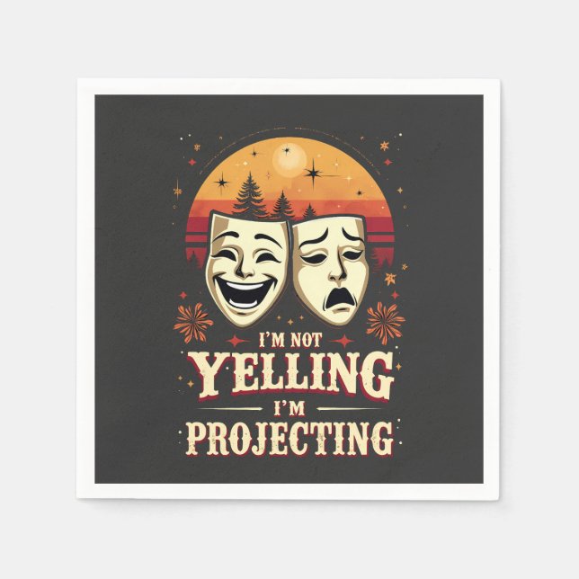 I'm Not Yelling I'm Projecting Retro Theater  Napkins (Front)