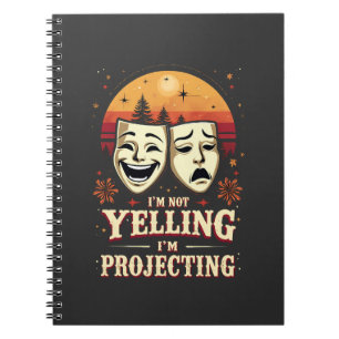 I'm Not Yelling I'm Projecting Retro Theater  Notebook