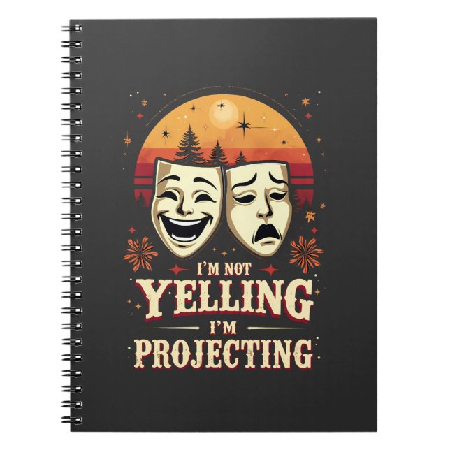I'm Not Yelling I'm Projecting Retro Theater  Notebook (Front)