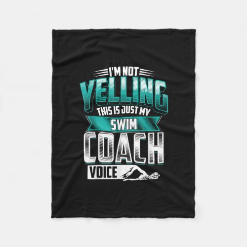 Im Not Yelling Swim Coach Voice Funny Swimming Fleece Blanket