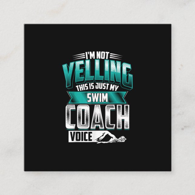 Im Not Yelling Swim Coach Voice Funny Swimming Square Business Card (Front)