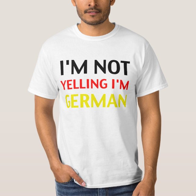 I'm Not Yelling T-Shirt (Front)