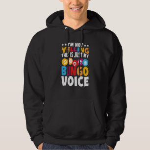 I'm not yelling This is just my Bingo voice Bingo Hoodie