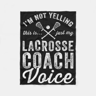 I'm Not Yelling This Is Just My Lacrosse Coach Voi Fleece Blanket
