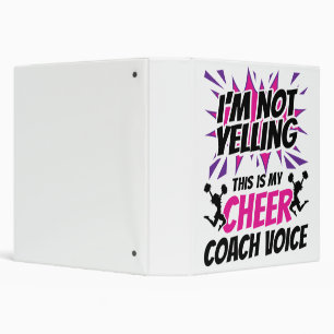 I'm Not Yelling This Is My Cheer Coach Voice 3 Ring Binder