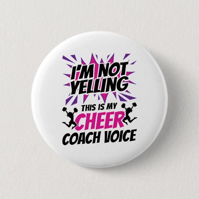 I'm Not Yelling This Is My Cheer Coach Voice Button (Front)