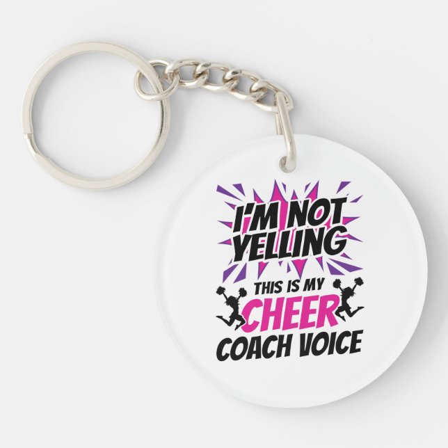 I'm Not Yelling This Is My Cheer Coach Voice Keychain (Front)