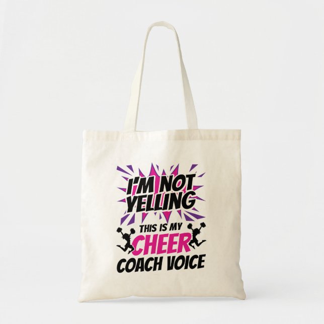 I'm Not Yelling This Is My Cheer Coach Voice Tote Bag (Front)
