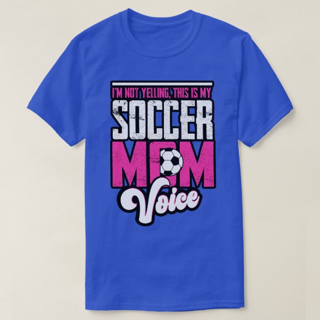 Im Not Yelling This Is My Mom Voice T-Shirt (Design Front)