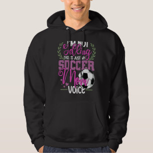 I'm Not Yelling This Is My Soccer Mom Voice Cheer Hoodie