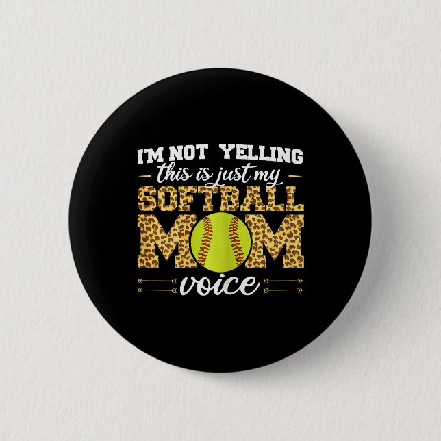 I'm Not Yelling This Is Softll Mom Voice Leopard S Button (Front)