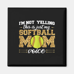 I'm Not Yelling This Is Softll Mom Voice Leopard S Magnet