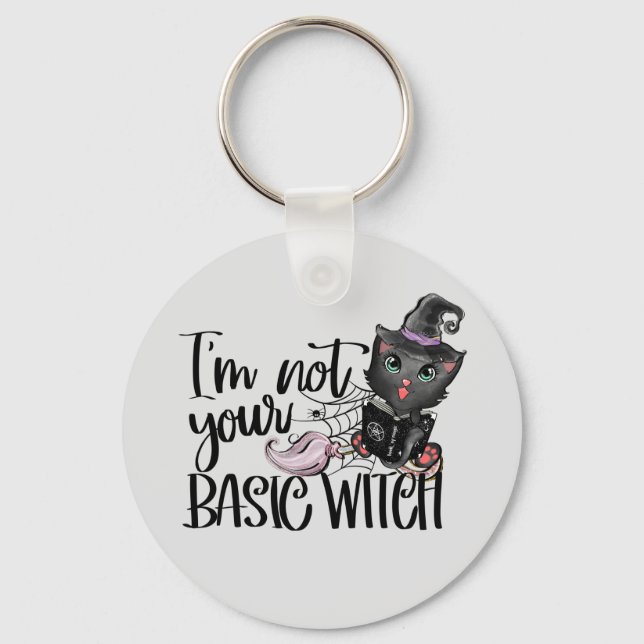 I'm Not Your Basic Witch – Black Cat Keychain (Front)