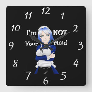 I'm Not Your Maid Wall Clock