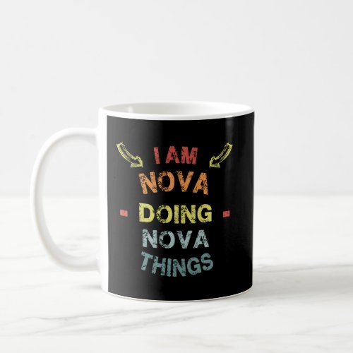 IM Nova Doing Nova Things Cool Funny Christmas Gi Coffee Mug