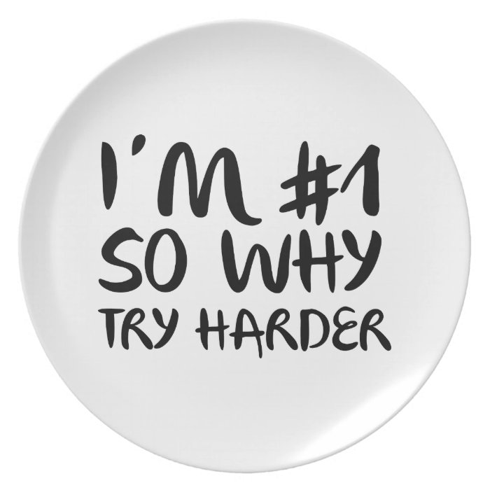 I'm Number 1 So Why Try Harder Party Plates