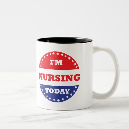 Im Nursing Today Two_Tone Coffee Mug