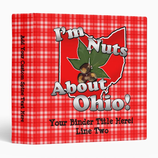 I'm Nuts About Ohio, Funny Red Buckeye Nut Binder (Front/Spine)