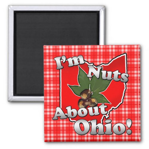 Im Nuts About Ohio Funny Red Buckeye Nut Magnet