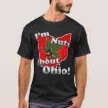 I'm Nuts About Ohio, Funny Red Buckeye Nut T-Shirt