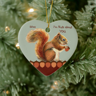 I'm nuts about you and only you Fun Squirrel Love  Ceramic Ornament