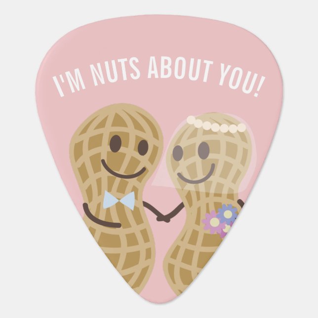 I'm Nuts About You Funny Love Quotes Guitar Pick (Front)
