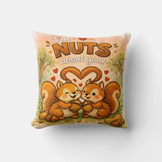 I'm Nuts About You Throw Pillow (Front)