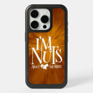 I'm Nuts - funny Squirrel lover iPhone 15 Pro Case