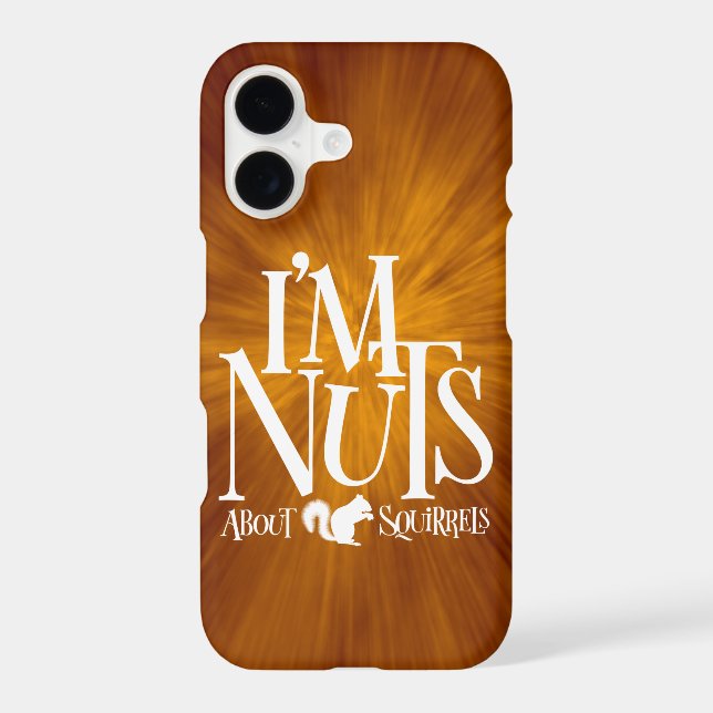 I'm Nuts - funny Squirrel lover iPhone Case (Back)
