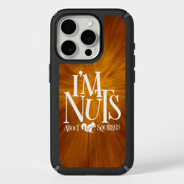 I'm Nuts - funny Squirrel lover Speck iPhone Case (Front)