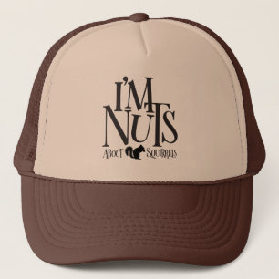 I'm Nuts - funny squirrel lover Trucker Hat
