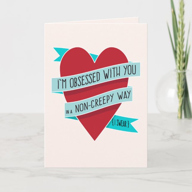 I'm Obsessed with You... Funny Love Card (Front)