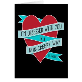 I'm Obsessed with You... Modern Funny Love Card