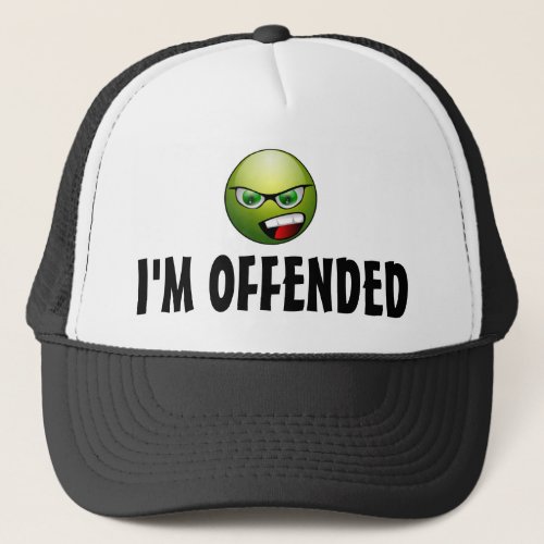 Im Offended Angry Trucker Hat