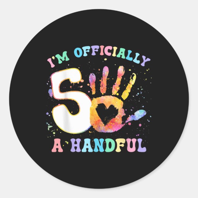 Im Officially A Handful 5th Birthday Party Funny F Classic Round Sticker (Front)