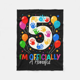 Im Officially A Handful Five 5th Birthday Girls Bo Fleece Blanket