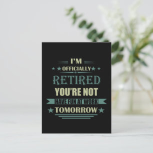 I'm officially retired funny retirement gifts postcard