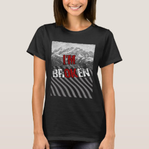 I'm Ok Broken - I'm Broken Overdose Awareness 1 T-Shirt