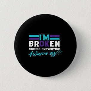 I'm Ok Broken Suicide Prevention Awareness Button