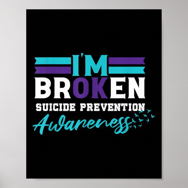 Im Ok Broken _ Suicide Prevention Awareness  Poster (Front)