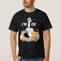 I'm Ok Funny Cats Lover