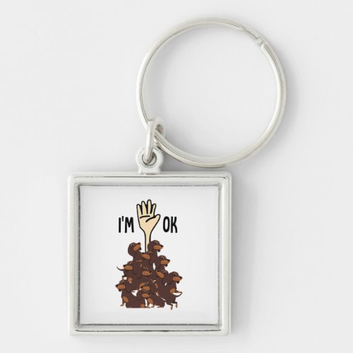 Im Ok Funny Dachshund Dog Pet Owner Keychain